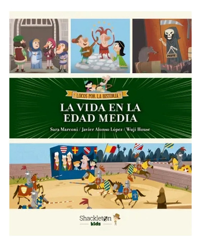 Libro La Vida En La Edad Media - Javier Alonso López