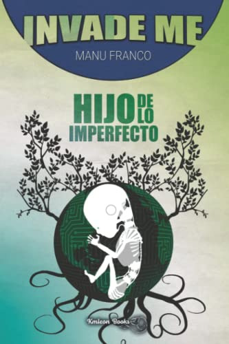 Invade Me 2: Hijo De Lo Imperfecto