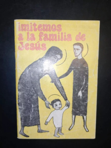 Imitemos A La Familia De Jesús Revista Pan Y Trabajo