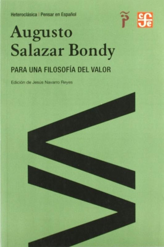 Para Una Filosofía Del Valor, De Salazar Bondy Augusto. Editorial Fondo De Cultura Económica (fce), Edición 2010 En Español