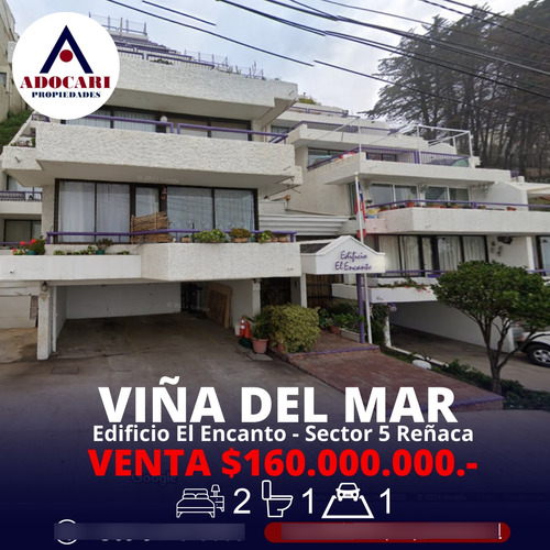 Viña Del Mar / Reñaca / Depto El Encanto / 2d 1b 1e