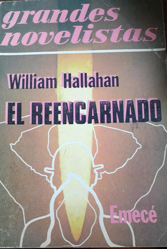 William Hallahan - El Reencarnado Ed. Emece , 1975