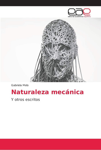 Libro: Naturaleza Mecánica: Y Otros Escritos (spanish Editio