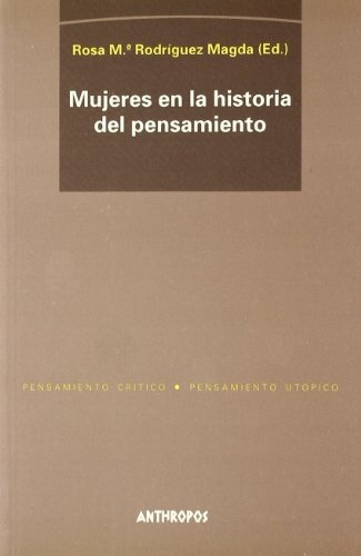 Mujeres En La Historia Del Pensamiento - Rodriguez Magda, Ro