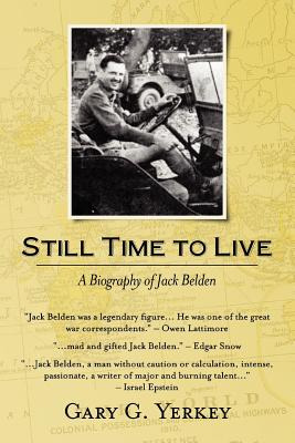 Libro Still Time To Live: A Biography Of Jack Belden - Ye...