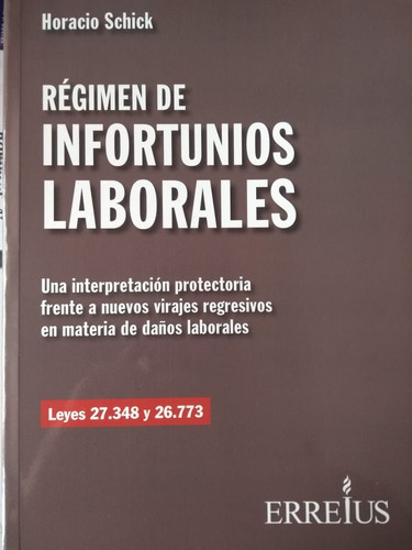 Horacio Schick / Régimen De Infortunios Laborales 2019