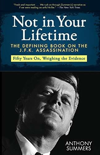 Book : Not In Your Lifetime The Defining Book On The J.f.k.