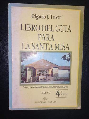 Libro Del Guía Para La Santa Misa Edgardo Trucco