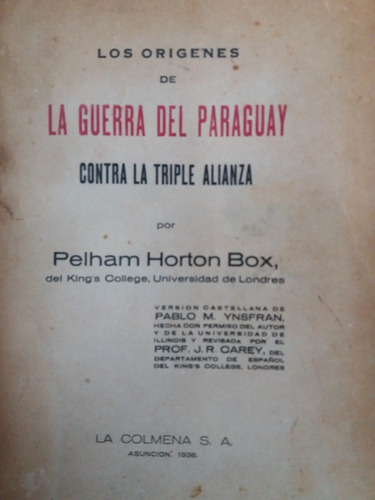 Origenes Guerra Paraguay 1936 Horton Box Triple Alianza 