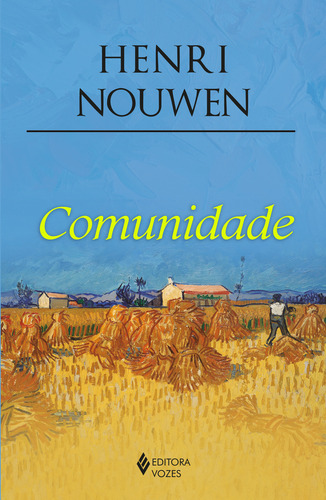 Comunidade, De Henri Nouwen. Editora Vozes Em Português