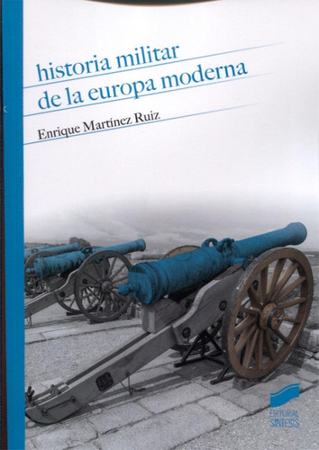 Libro: Historia Militar De La Europa Moderna. Vv.aa.. Sintes