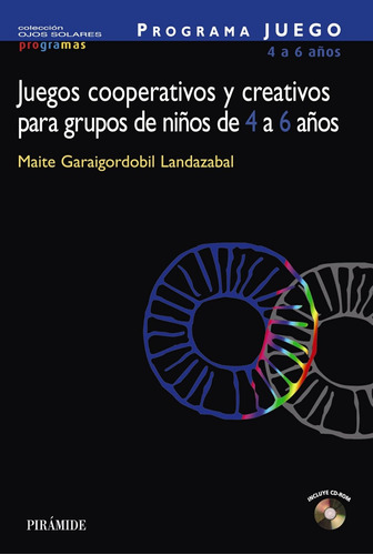 Programa Juego. Juegos Cooperativos Y Creativos Para Grupos 