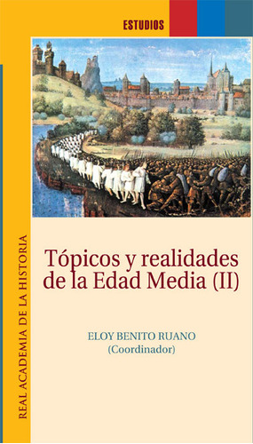 Libro Topicos Y Realidades De La Edad Media Ii. - Benito ...