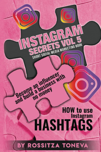 Libro: Secrets ( Vol 5 ): How To Use Hashtags.: Become An A