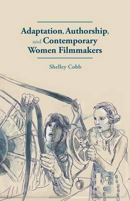 Libro Adaptation, Authorship, And Contemporary Women Film...