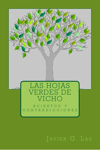 Libro: Las Hojas Verdes De Vicho: Sus Aciertos Y Contradicci