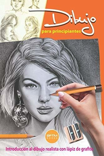 Libro : Dibujo Para Principiantes Introduccion Al Dibujo...