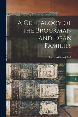Libro A Genealogy Of The Brockman And Dean Families - Cla...