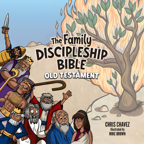 The Family Discipleship Bible: Old Testament, De Chavez, Chris. Editorial Lucid Books, Tapa Blanda En Inglés