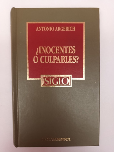 ¿ Inocentes O Culpables. Antonio Argerich. Usado Villa Luro 