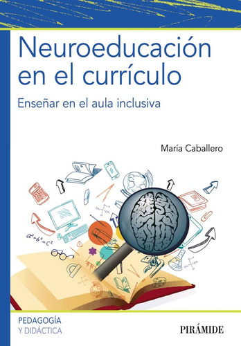 Neuroeducacion En El Curriculo - Caballero, Maria