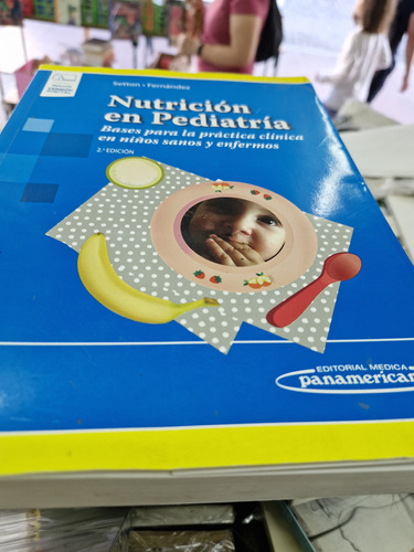 Nutricion En Pediatria 2 Edicion Setton Fernandez Impecable!