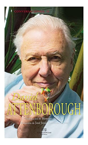 Libro Conversaciones Con David Attenborough De Attenborough