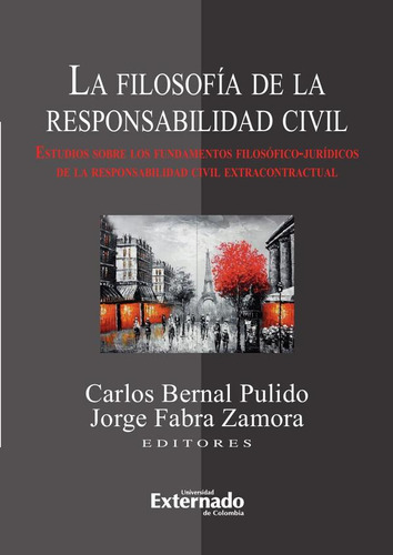 La Filosofía De La Responsabilidad Civil. Estudios Sobre...