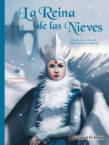 La Reina De Las Nieves, De Andersen, Hans Christian. Editorial Ateneo, Tapa Dura En Español