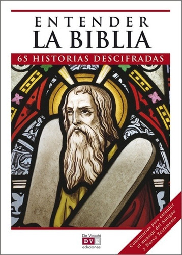 Entender La Biblia. 65 Historias Decifradas - Aurelio Penna