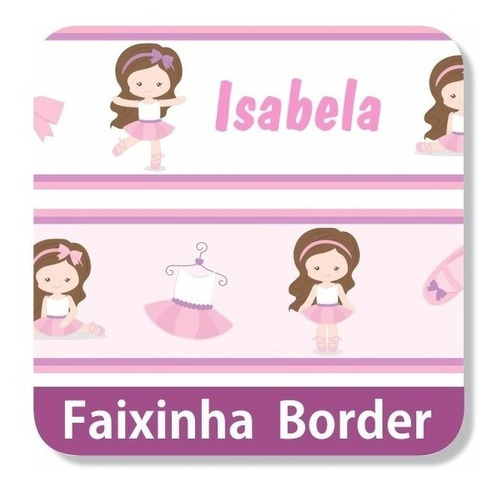 10 Faixa Border Bailarina Menina Adesivo Parede Infantil