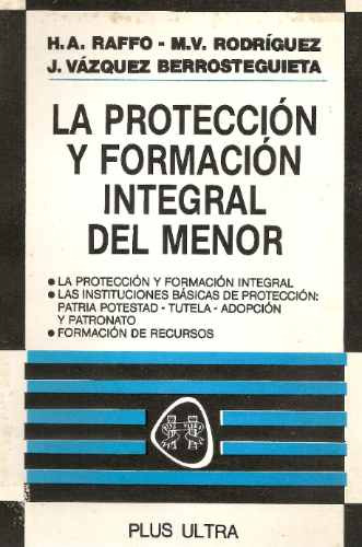 La Proteccion Y Formacion Integral Del Menor - Plus Ultra