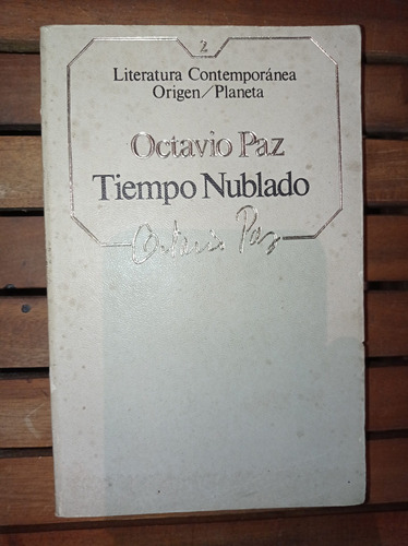Tiempo Nublado - Octavio Paz - Origen Planeta