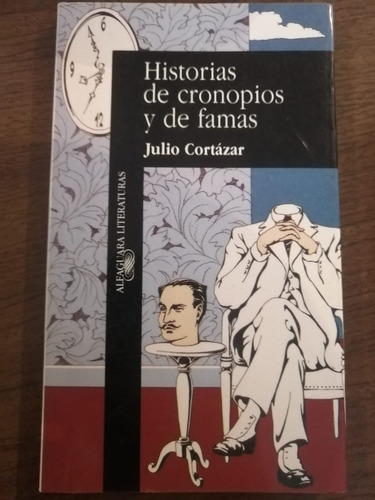 Historias De Cronopios Y De Famas Julio Cortázar