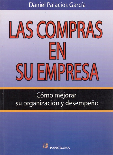 Las Compras En Su Empresa - Cómo Mejorar Su Organización..-