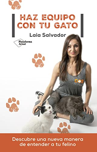 Libro Haz Equipo Con Tu Gato De Laia Salvador  Plataforma Ed