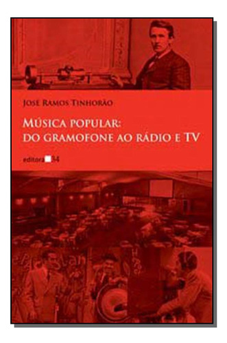 Libro Musica Popular Do Gramofone Ao Radio E Tv De Tinhorao