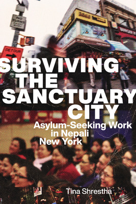 Libro Surviving The Sanctuary City: Asylum-seeking Work I...