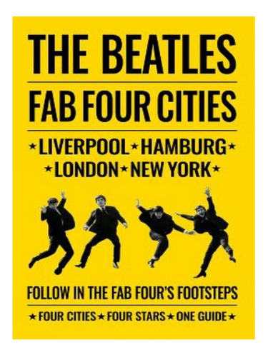 The Beatles: Fab Four Cities - Richard Porter, David B. Eb17