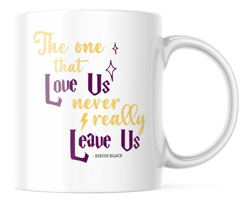Taza - Harry Potter -  The One That Love Us - Sirius Black