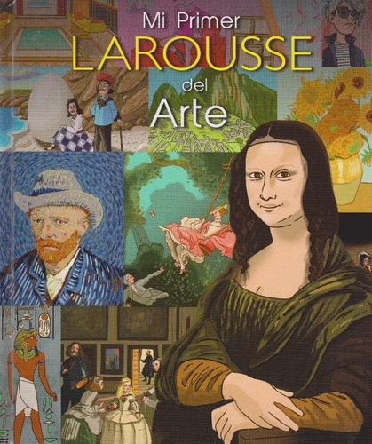 Mi Primer Larousse Del Arte, De Vários Autores. Editorial Difusora Larousse De Colombia Ltda., Tapa Dura, Edición 2019 En Español