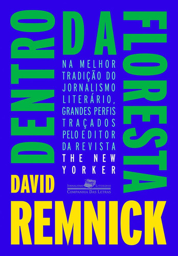 Dentro da floresta, de Remnick, David. Editora Companhia das Letras, capa mole, edição 1 em português