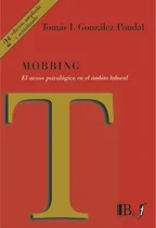 Comprar Mobbing. El Acoso Psicologico En El Ambito Laboral - Gonzale