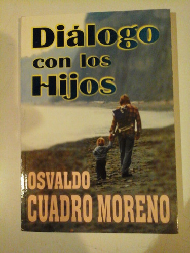 * Dialogo Con Los Hijos - O. Cuadro Moreno- Homini-  L109 