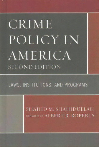 Crime Policy In America, De Shahid Shahidullah. Editorial University Press America, Tapa Dura En Inglés