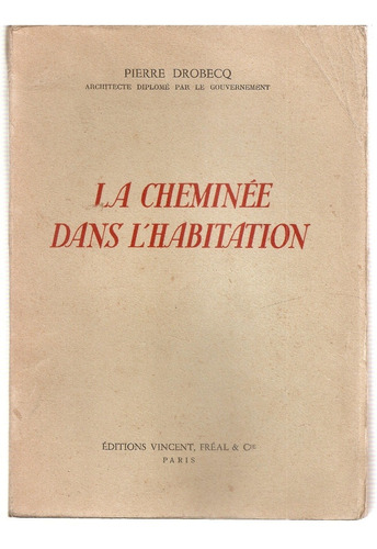 La Cheminee Dans L'habitation Drobecq Freal Paris 1950