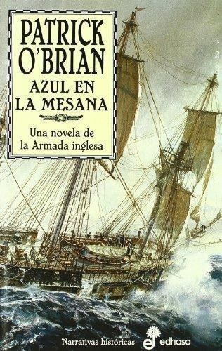 Azul En La Mesana, De O'brian, Patrick. Editorial Edhasa En Español