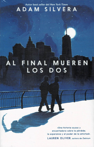 Imagen 1 de 4 de Al Final Mueren Los Dos - Adam Silvera - Ed. Puck