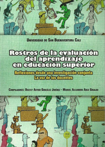 Rostros De La Evaluación Del Aprendizaje En Educación Sup, De Varios Autores. 9588785264, Vol. 1. Editorial Editorial U. De San Buenaventura, Tapa Blanda, Edición 2013 En Español, 2013