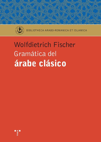 Libro Gramã¡tica Del Ã¡rabe Clã¡sico - Fischer (alemã¡n),...